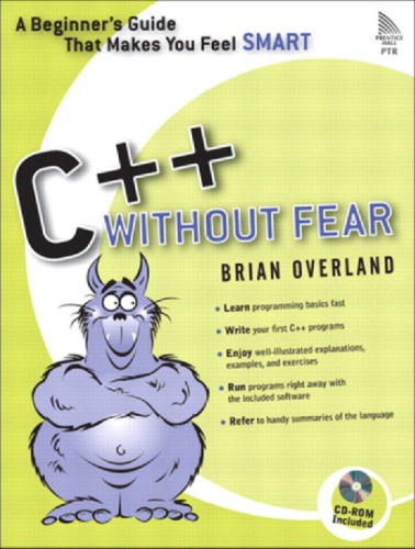 C++ without fear: a beginner's guide that makes you feel smart