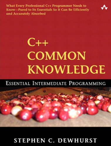 C++ common knowledge: essential intermediate programing = C++