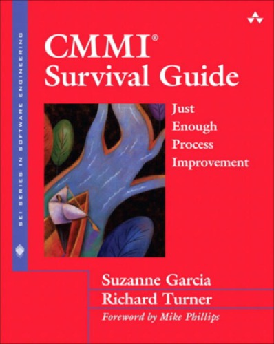 CMMI Survival Guide: Just Enough Process Improvement (R) Survival Guide: Just Enough Process Improvement