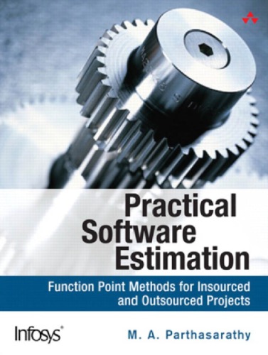 Practical software estimation: function point methods for insourced and outsourced projects