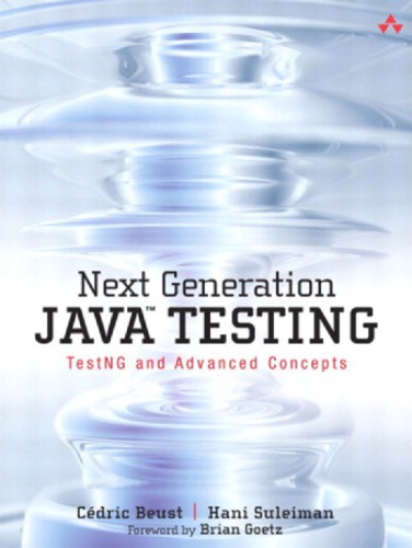 Next generation Java testing: TestNG and advanced concepts
