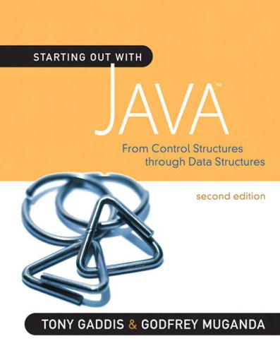 Starting Out with Java From Control Structures through Data Structures
