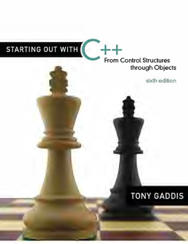 Starting Out with C++: From Control Structures through Objects (6th Edition)