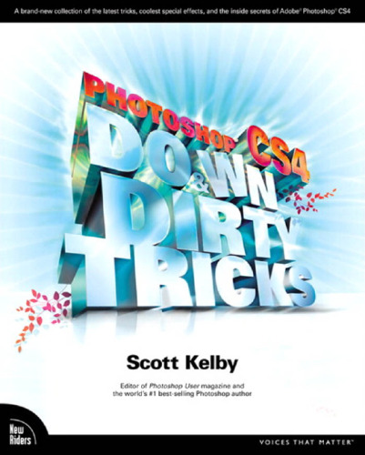 Photoshop CS4 Down & Dirty Tricks