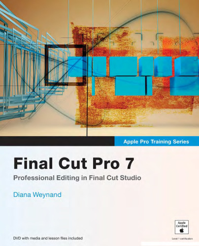Apple Pro Training Series: Final Cut Pro 7