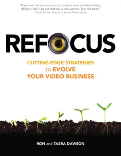 Refocus: Cutting-Edge Strategies to Evolve Your Video Business
