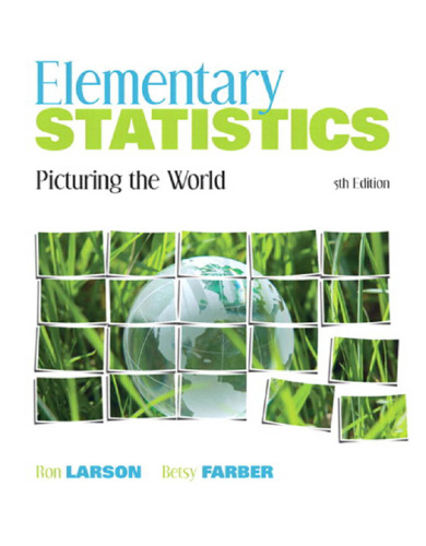 Elementary Statistics: Picturing the World (5th Edition)