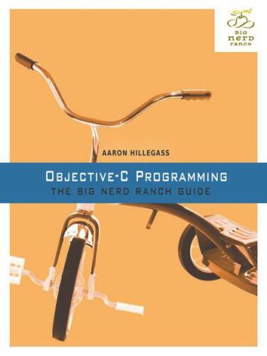 Objective-C Programming: The Big Nerd Ranch Guide