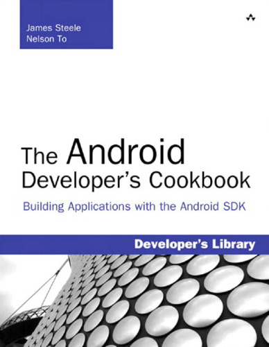 The Android Developer's Cookbook: Building Applications with the Android SDK