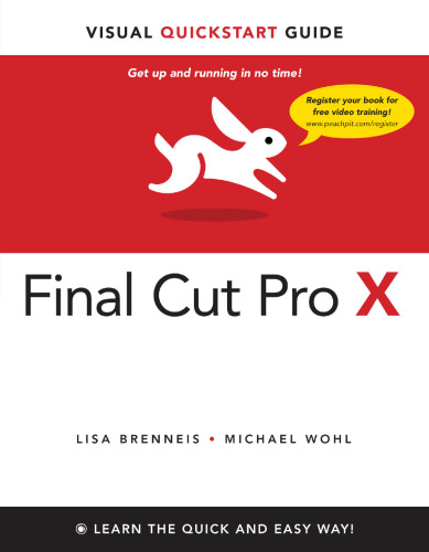 Final Cut Pro X: Visual QuickStart Guide (Visual Quickstart Guides)