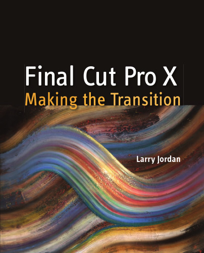 Final Cut Pro X: Making the Transition