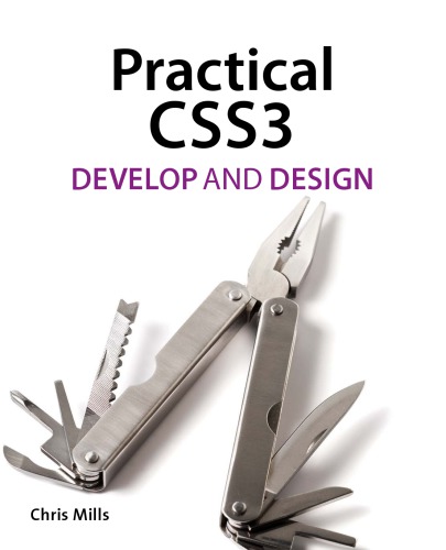 Practical CSS3: Develop and Design