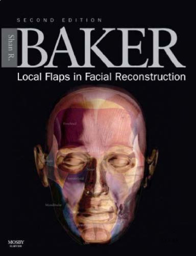 Local Flaps in Facial Reconstruction 2nd Edition