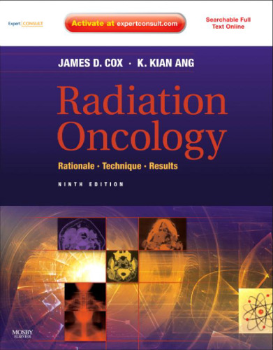 Radiation Oncology: Rationale, Technique, Results, 9th Edition