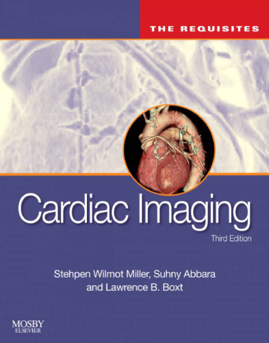 Cardiac Imaging: The Requisites, 3rd Edition