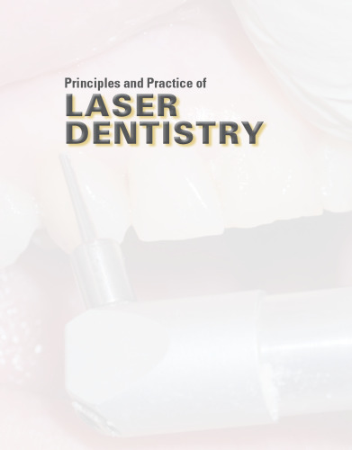 Principles and Practice of Laser Dentistry