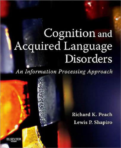 Cognition and Acquired Language Disorders: An Information Processing Approach
