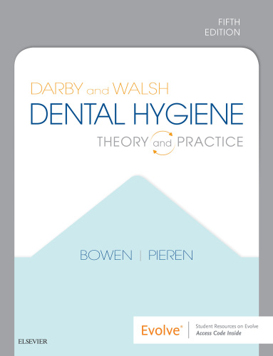 Darby and Walsh Dental Hygiene: Theory and Practice