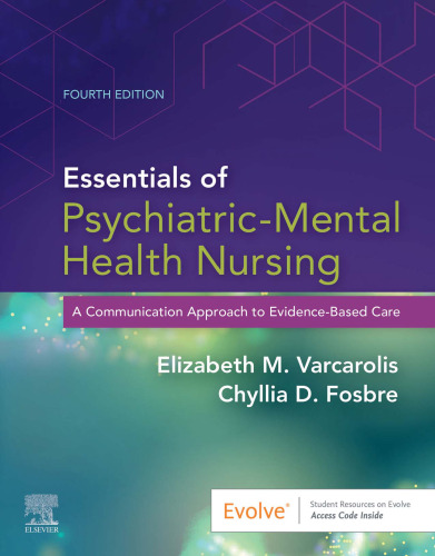 Essentials of Psychiatric Mental Health Nursing: A Communication Approach to Evidence-Based Care