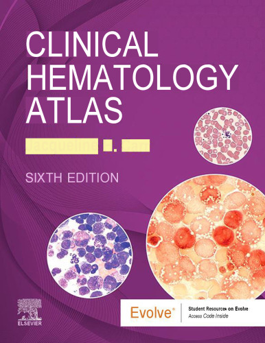Clinical Hematology Atlas, 6e (Oct 26, 2021)_()_(Elsevier).pdf