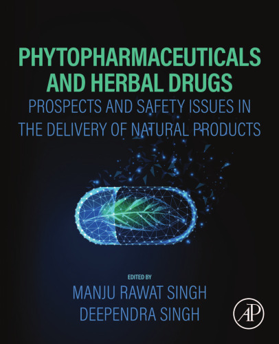 Phytopharmaceuticals and Herbal Drugs: Prospects and Safety Issues in the Delivery of Natural Products