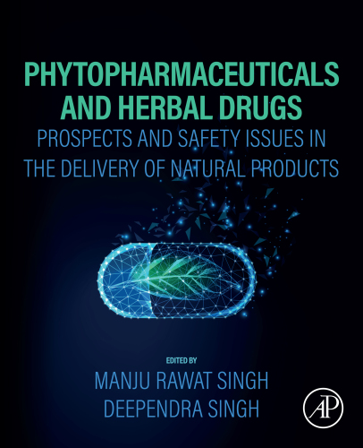 Phytopharmaceuticals and Herbal Drugs: Prospects and Safety Issues in the Delivery of Natural Products