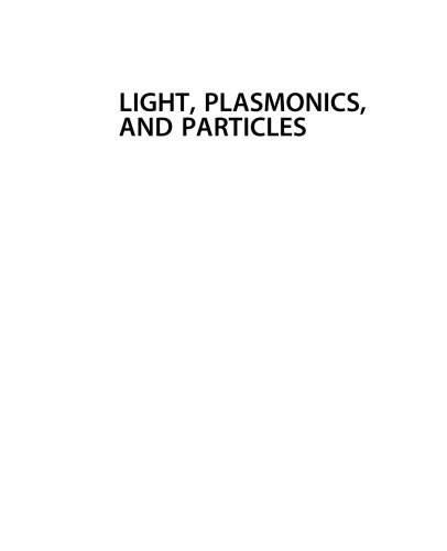 Light, Plasmonics and Particles (Nanophotonics)