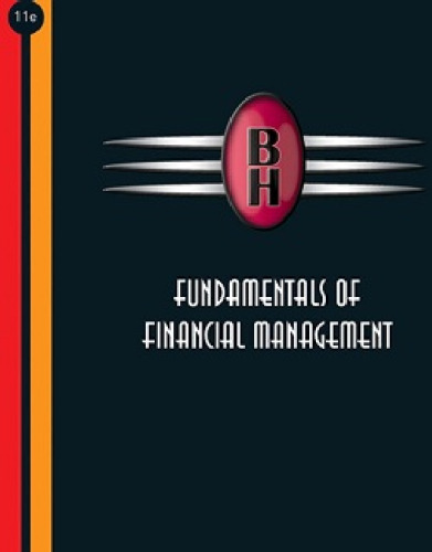 Fundamentals of Financial Management , Eleventh Edition