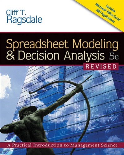 Spreadsheet Modeling and Decision Analysis: A Practical Introduction to Management Science, Revised (Book Only)