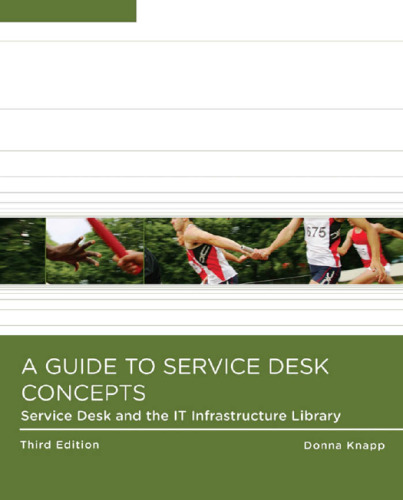 A Guide to Service Desk Concepts , Third Edition