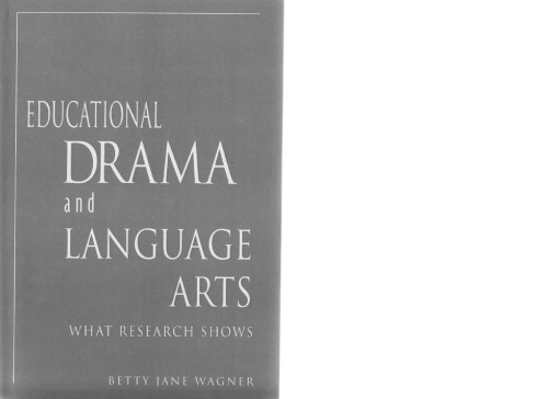 Educational Drama and Language Arts: What Research Shows (Dimensions of Drama)