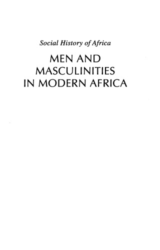Men and Masculinities in Modern Africa