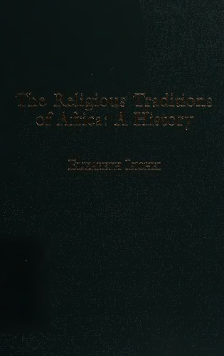 The Religious Traditions of Africa: A History