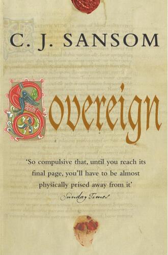 Sovereign. C.J. Sansom (Matthew Shardlake Mysteries)