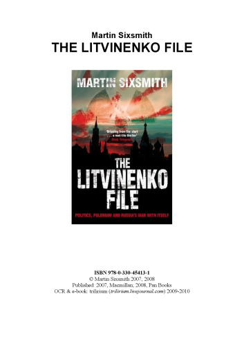 The Litvinenko File : Politics, Polonium and Russia's war with itself