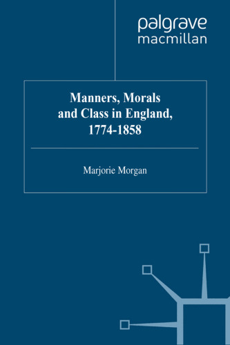 Manners, Morals and Class in England, 1774-1858