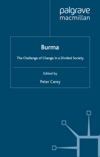 Burma: The Challenge of Change in a Divided Society