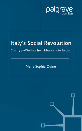 Italy's Social Revolution: Charity and Welfare from Liberalism to Fascism