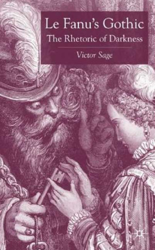 Le Fanu's gothic: the rhetoric of darkness