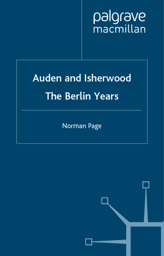 Auden and Isherwood: The Berlin Years