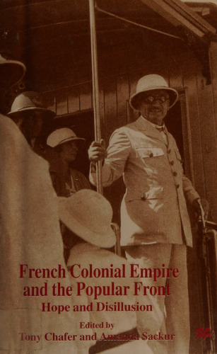 French Colonial Empire and the Popular Front: Hope and Disillusion