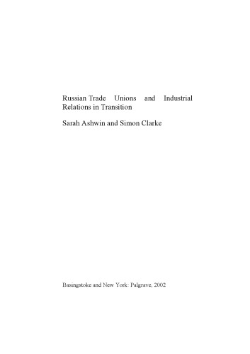 Russian Trade Unions and Industrial Relations in Transition