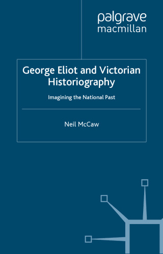 George Eliot and Victorian Historiograph