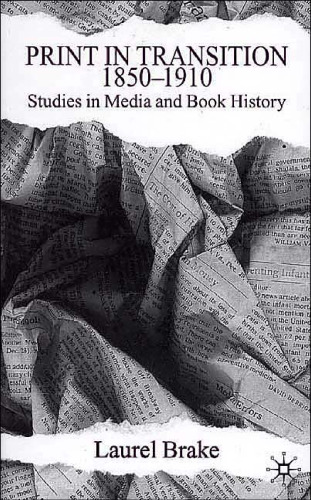 Print in Transition, 1850-1910: Studies in Media and Book History