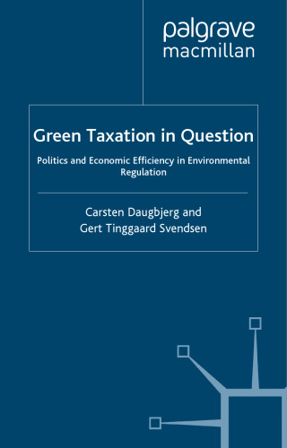 Green Taxation in Question: Politics and Economic Efficiency in Environmental Regulation