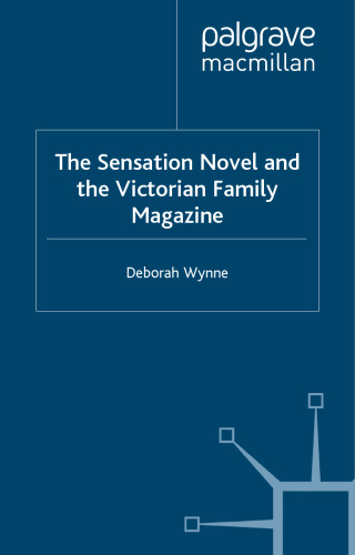 The Sensation Novel and the Victorian Family Magazine