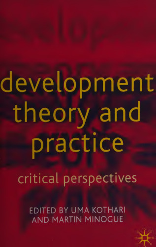 Development Theory and Practice: Critical Perspectives