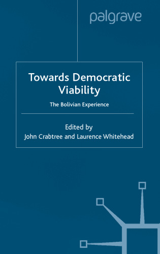 Towards Democratic Viability: The Bolivian Experience (St. Antony's)