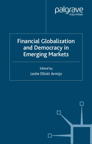 Financial Globalization and Democracy in Emerging Markets (International Political Economy)