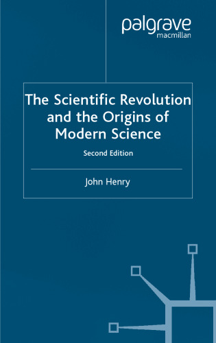 The Scientific Revolution and the Origins of Modern Science, Second Edition (Studies in European History)